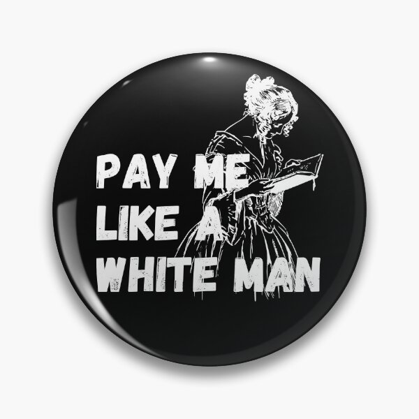 Item preview, Pay me like a white man - white designed and sold by hasbeenz.