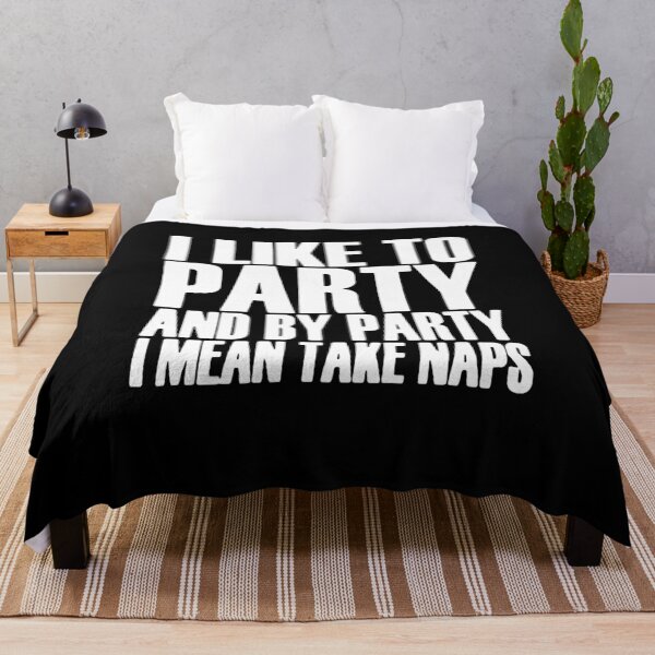 Item preview, I Like To Party And By Party I Mean Take Naps designed and sold by clickmostro.