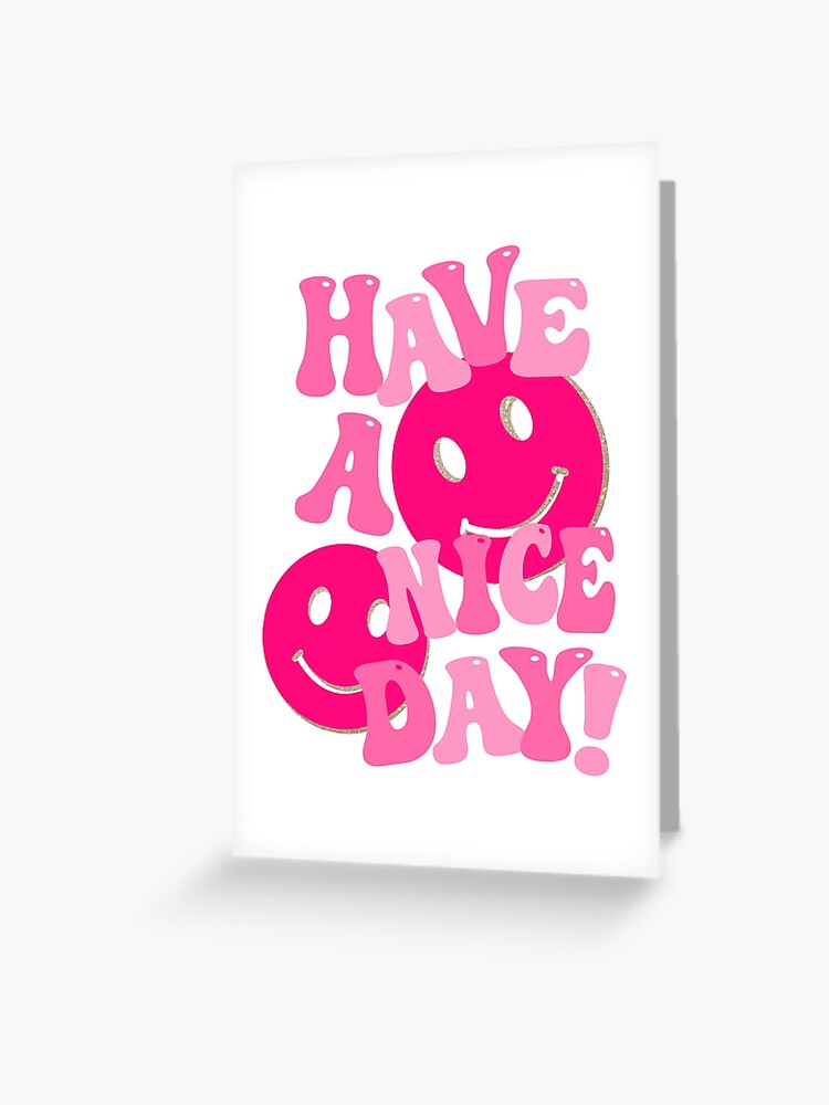 HAVE A NICE DAY! - pink and gold Sticker for Sale by Julia Santos