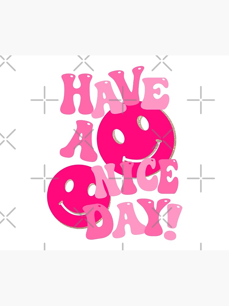 HAVE A NICE DAY! - pink and orange | Poster