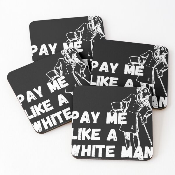 Item preview, Pay me like a white man - white designed and sold by hasbeenz.