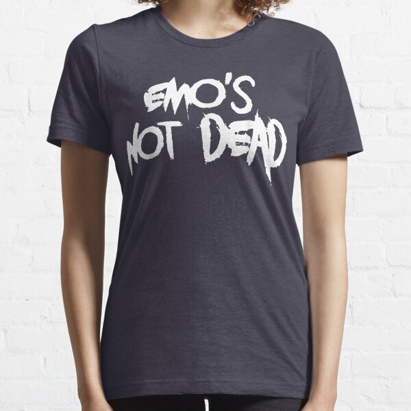 Funny quote Emo's Not-Deads Essential T-Shirt