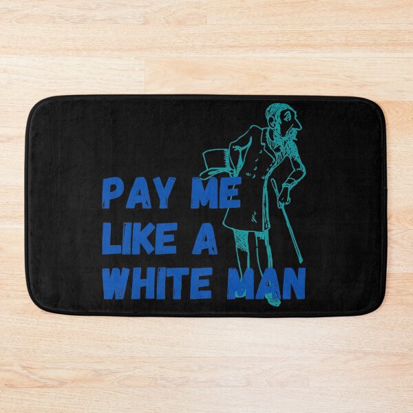 Item preview, Pay me like a white man - blue and teal designed and sold by hasbeenz.