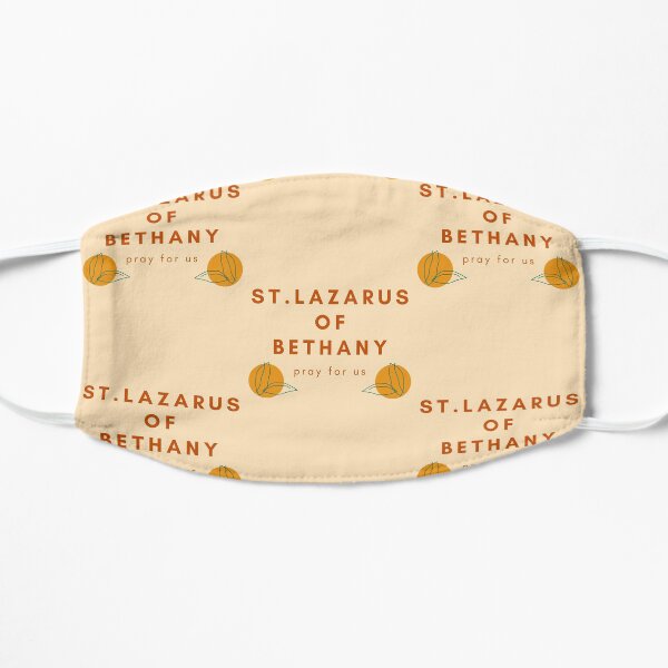 St. Lazarus of Bethany Pray for Us Flat Mask