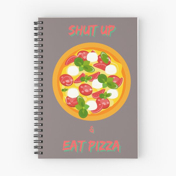 Item preview, Shut Up and Eat Pizza - Funny designed and sold by Badowolf.