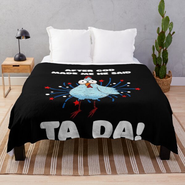 Item preview, After God Made Me He Said Tada Chicken designed and sold by glynismalcolm.