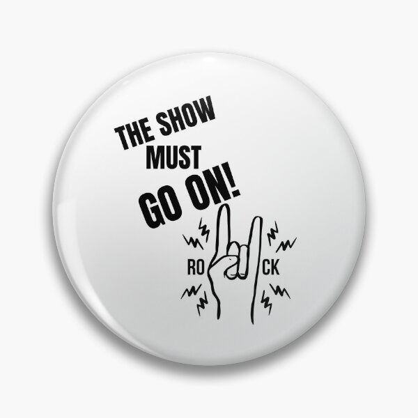Artikelvorschau, DIE SHOW MUSS WEITERGEHEN! entworfen und verkauft von MIKE'S PRINT ON DEMAND.