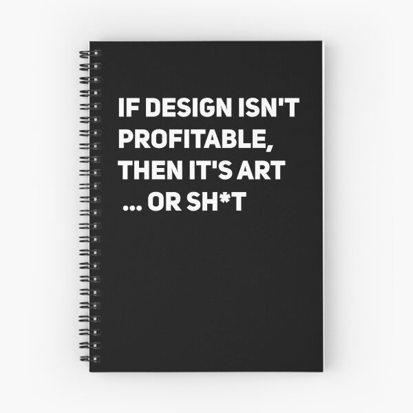 Item preview, If design isn't profitable, then it's art... or shit designed and sold by GabrielleDC.