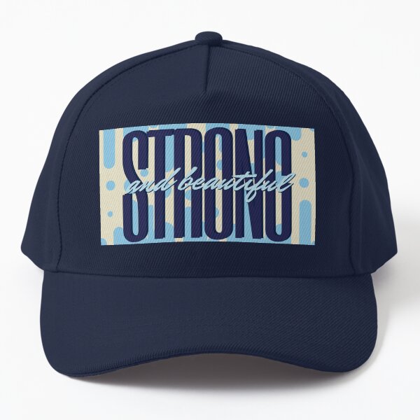 Strong and Beautiful in various Blue Baseball Cap