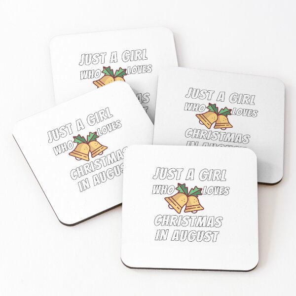 Item preview, Just A Girl Who Loves Christmas In August designed and sold by Club7Studios.