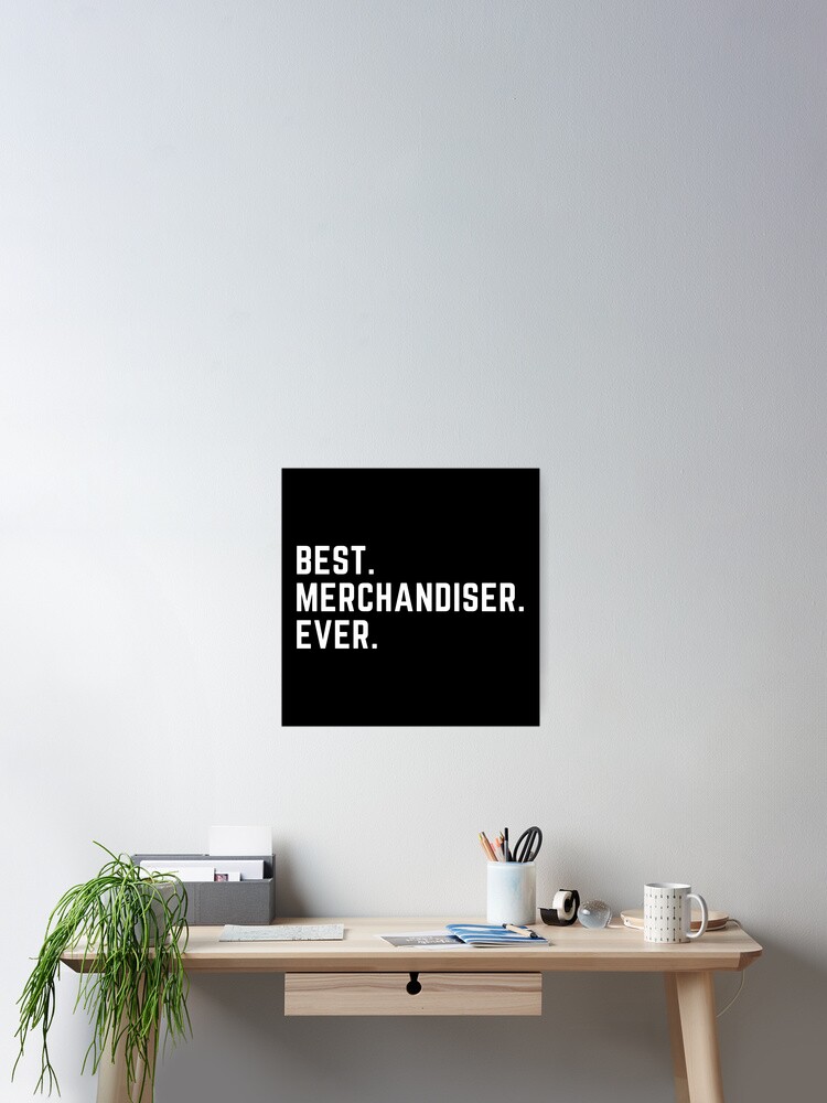 Thumbnail 2 of 3, Poster, Best Merchandiser Ever designed and sold by Youcan2.