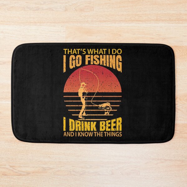 Item preview, Thats what i do i go fishing i drink beer and i know things designed and sold by pnkpopcorn.