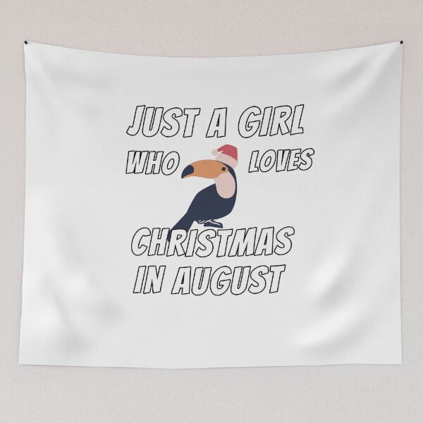 Item preview, Just A Girl Who Loves Christmas In August designed and sold by Club7Studios.