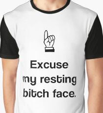 excuse my resting bitch face Graphic T-Shirt