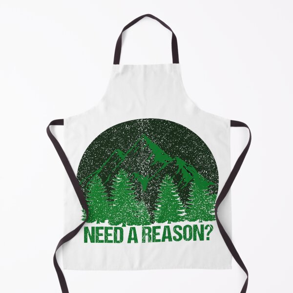 Item preview, Need A Reason? Inspirational Hiking Design designed and sold by eden1472.