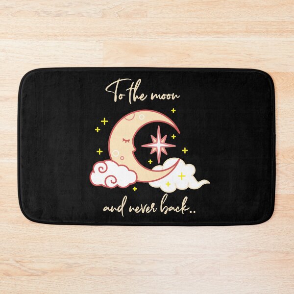 Item preview, National Moon Day To the moon and never back designed and sold by WhataCuteTee.