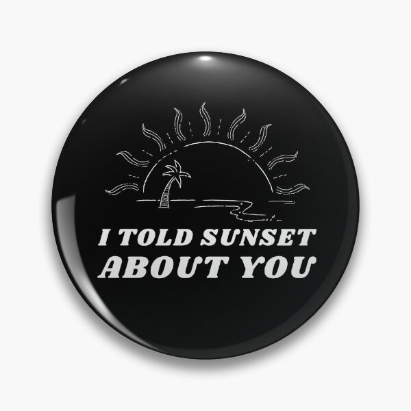 Item preview, I Told Sunset About You! designed and sold by Anjestic Studio.