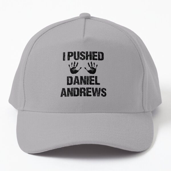 I PUSHED DANIEL ANDREWS Baseball Cap