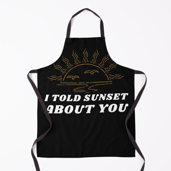 Item preview, I Told Sunset About You! designed and sold by 2-Of-A-Kind.