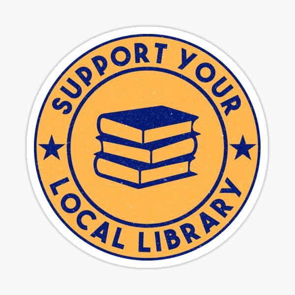 Support your local library Sticker