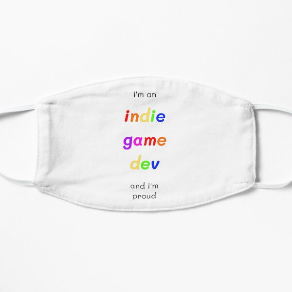 I'm An Indie Game Dev And I'm Proud Flat Mask