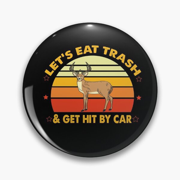 Item preview, Let's Eat Trash And Get Hit By Car- Wild Gazelle-Wildreness Animal LifeStyle-Wildlife-Wild Animal Lover Gift Idea For Best Friend designed and sold by Rassitni.