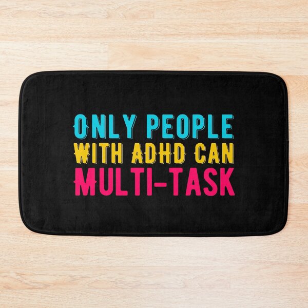 Item preview, #ADHD - Only People With ADHD Can Multi-Task, Attention Deficit Hyperactive Disorder designed and sold by MJDezigns.