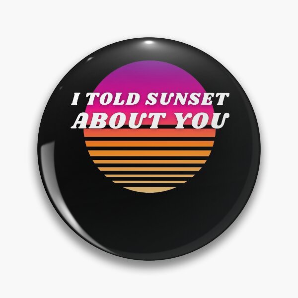 Item preview, I Told Sunset About You! designed and sold by Anjestic Studio.