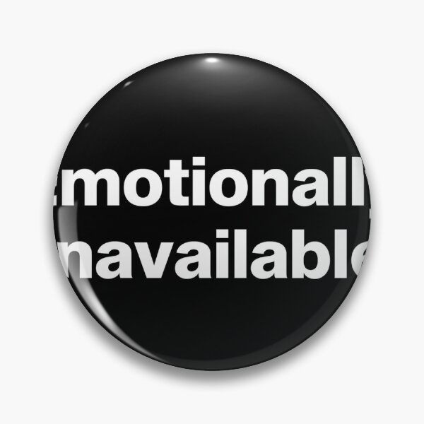 Item preview, Emotionally Unavailable designed and sold by Magic-Stone.