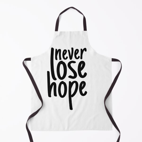 Item preview, never lose hope designed and sold by The-Fantasy.