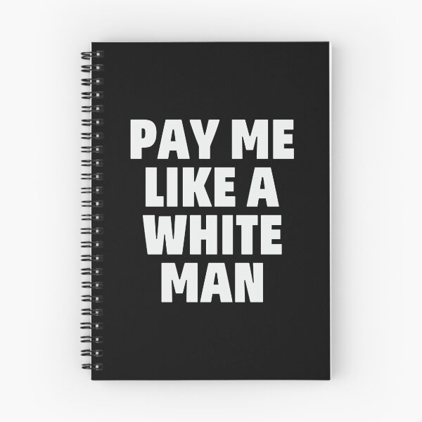 Item preview, Pay Me Like A White Man designed and sold by SenGift.