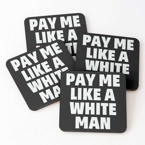 Item preview, Pay Me Like A White Man designed and sold by SenGift.