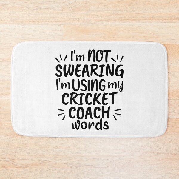 Item preview, I'm not swearing I'm using my cricket coach words designed and sold by TheGreenGoat.
