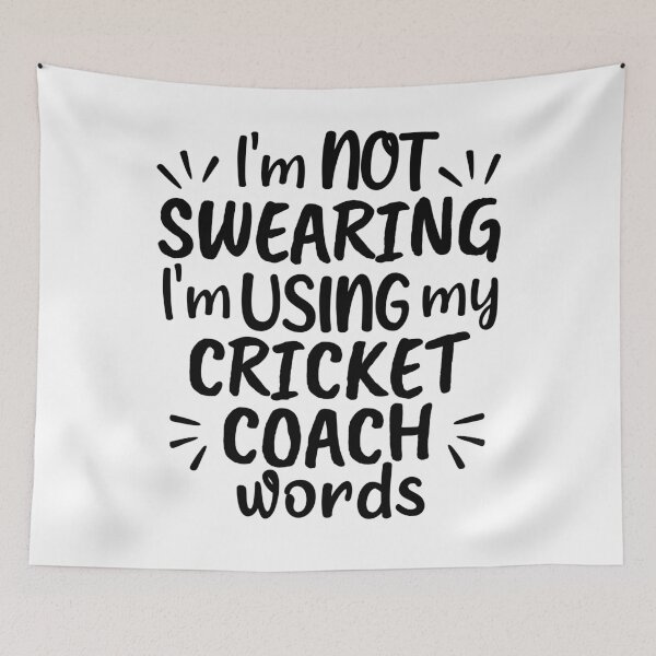 Item preview, I'm not swearing I'm using my cricket coach words designed and sold by TheGreenGoat.