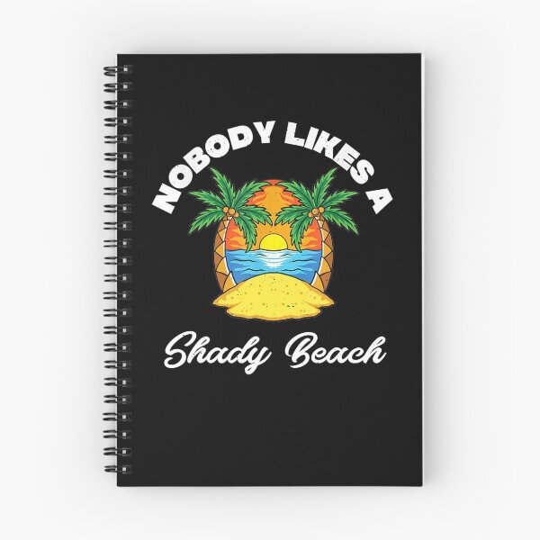 Item preview, Nobody Likes A Shady Beach Distressed For The Beache  designed and sold by glynismalcolm.