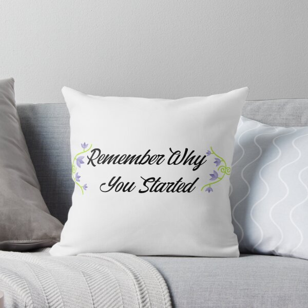 Item preview, Remember Why You Started designed and sold by aliaiffa.