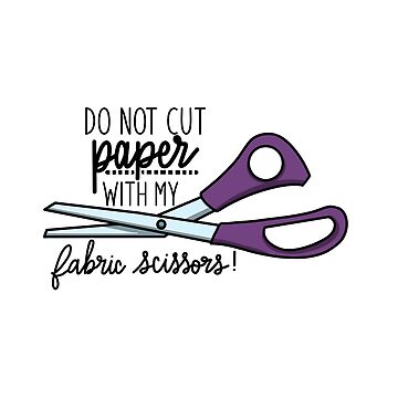 Don't Touch my Fabric Scissors! Art Print for Sale by FreckledBliss