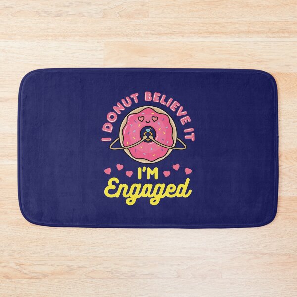 Item preview, I Donut Believe It I'm Engaged Cute Donut Engagement designed and sold by jaygo.