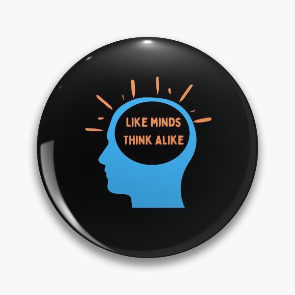 Item preview, Like minds think alike designed and sold by Naamira.