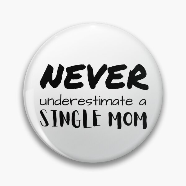 Item preview, Never underestimate a single Mom designed and sold by Wise-Man.
