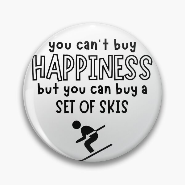 Item preview, You can't buy happiness but you can buy a set of skis designed and sold by TheGreenGoat.