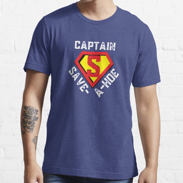 captain save a hoe shirt