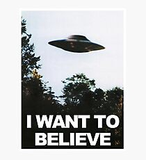 I Want To Believe Photographic Print