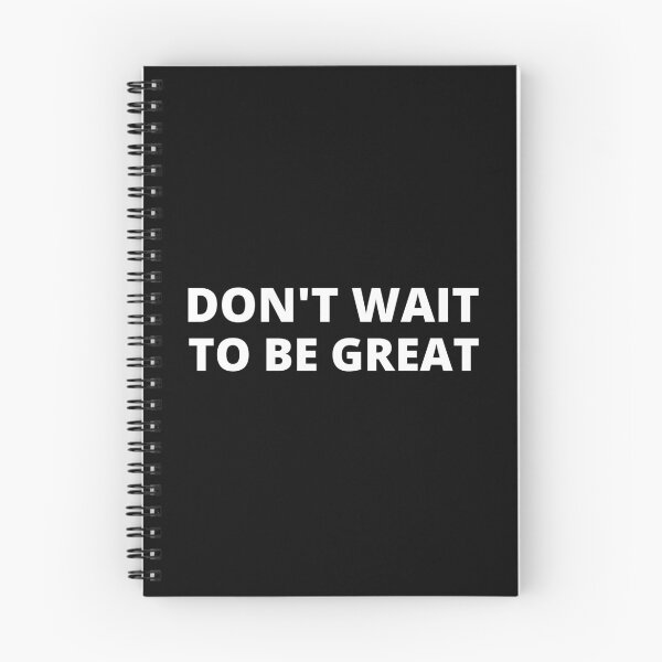 Item preview, Don't Wait To Be Great designed and sold by AmazingViews.