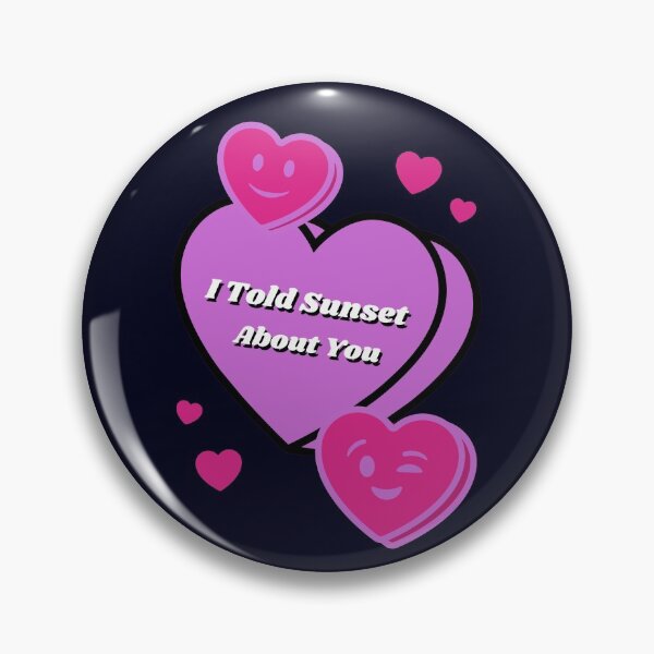 Item preview, I Told Sunset About You designed and sold by ChaseCoClothing.