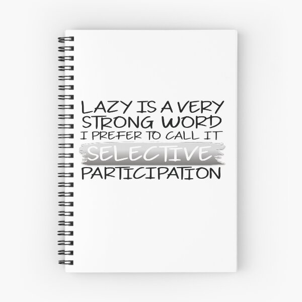 Item preview, Lazy is a Very Strong Word. designed and sold by Trinket-Trickster.