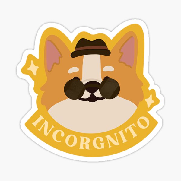 INCORGNITO CORGI DOG PUN Sticker