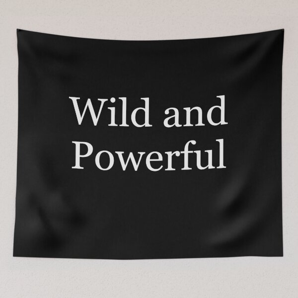 Item preview, Wild and powerful designed and sold by PhilHewitt.