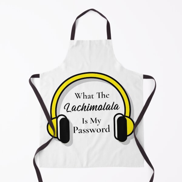 Item preview, What The Lachimolala Is My Password designed and sold by Edenjodie.