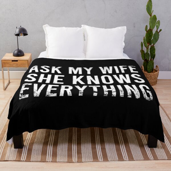 Item preview, Ask My Wife She Knows Everything designed and sold by JulianoZn97.